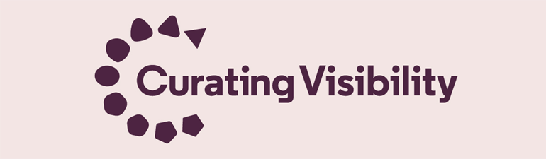 The Curating Visibility Logo - Curating Visibility is written in purple text on a pale pink background. Surrounding the 'Cura-' part of curating is a ring of diverse shapes that seem to evolve from a pentagonal shape, through a round oval, into a triangle at the top.